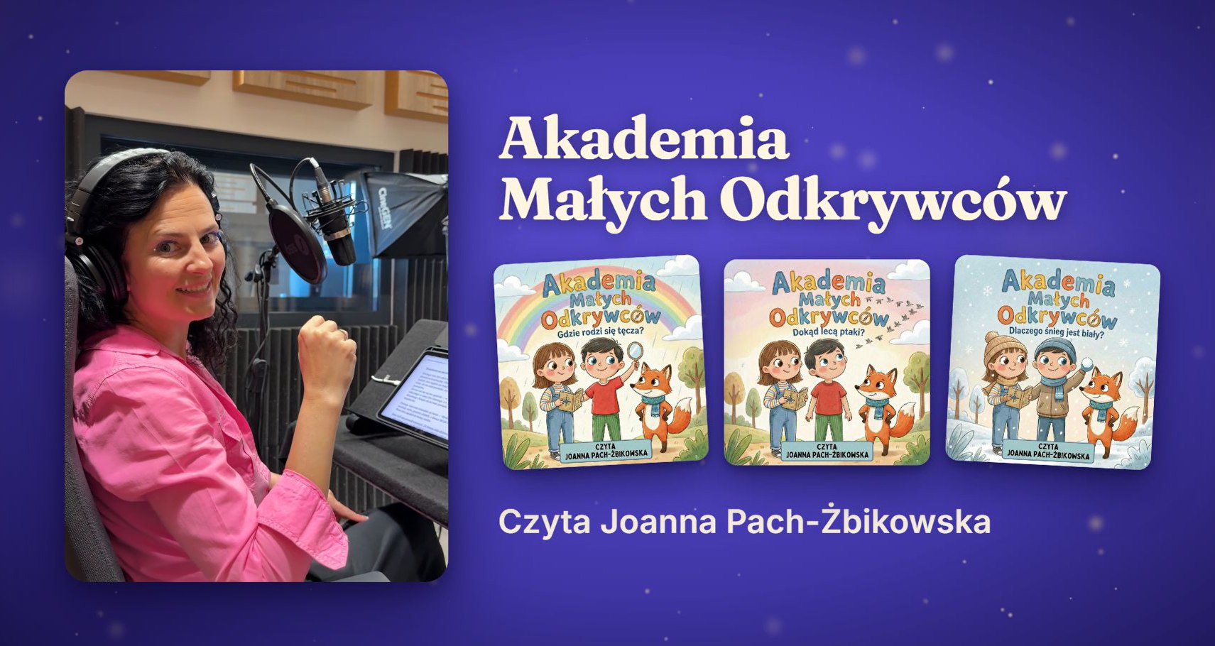 Joanna Pach-Żbikowska w Storylandii. Głos, który dzieci znają z Pucia oraz Blue i Bingo.